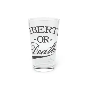 Liberty or Death Pint Glass